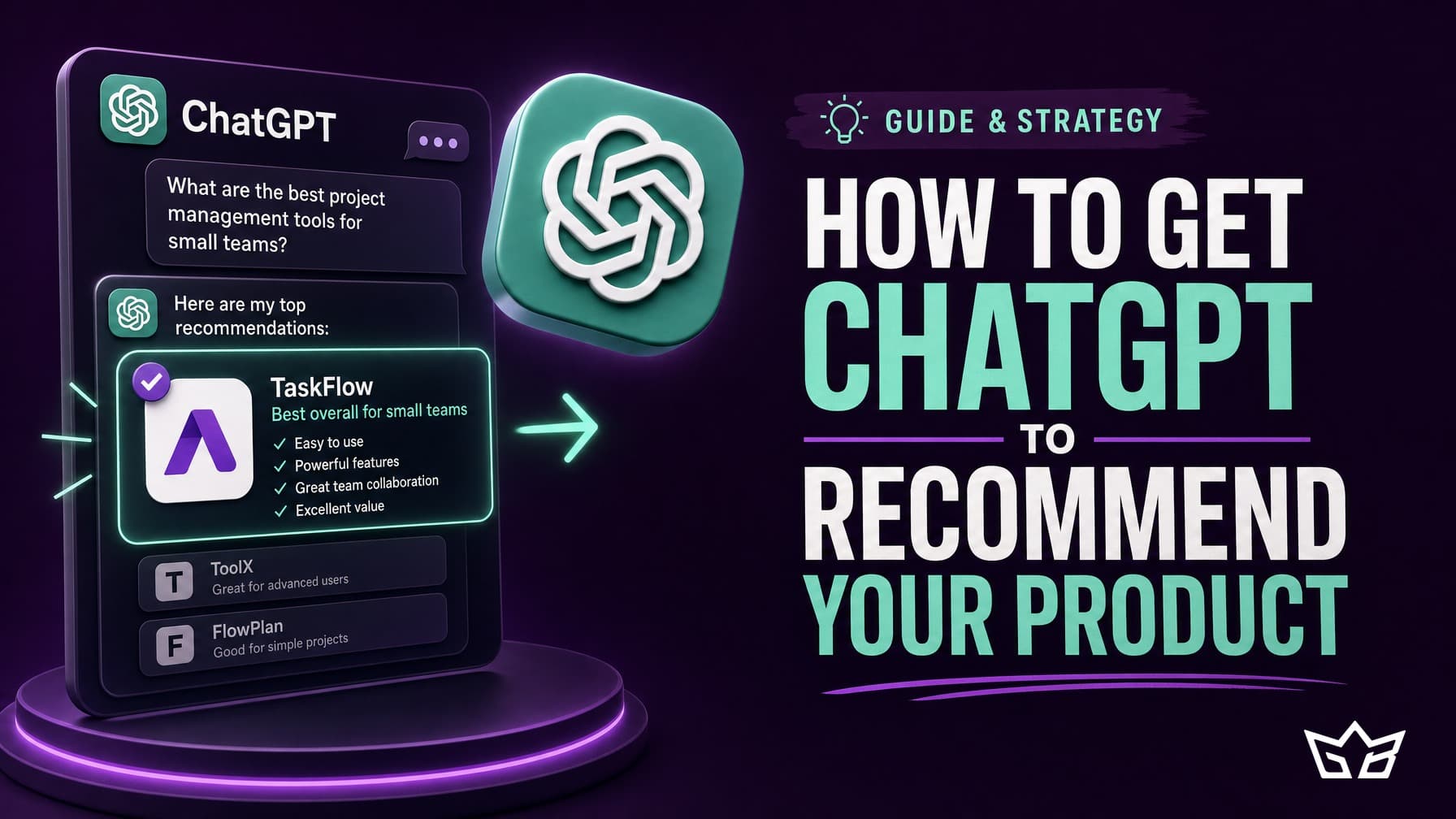 How to Get ChatGPT to Recommend Your Product