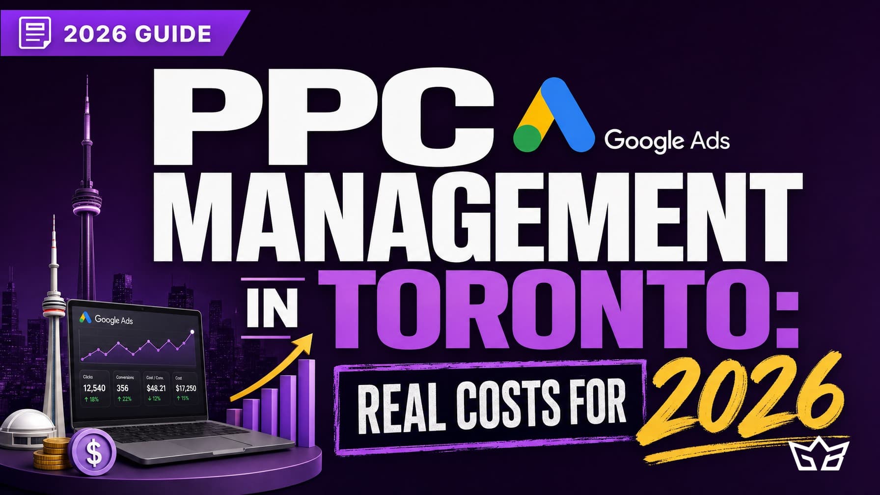 PPC Management in Toronto: Real Costs for 2026